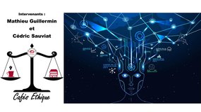  	[Café Ethique] - "L’Intelligence Artificielle : le déclin de l’intelligence humaine ?"