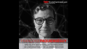 Françoise Pasquienséguy - Spécialiste des nouvelles technologies de l'information et de la communication - TEDx 2019