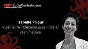 Isabelle PRIOUR : Médecin réanimatrice -  Ingénieure ECL 2002 