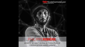 Philippe Ribière - Handi-escaladeur professionnel - TEDx 2019