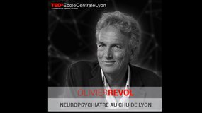 Olivier Revol - Neuropsychiatre et pédopsychiatre - TEDx 2019