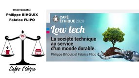  [Café Éthique] - "Low tech : la société technique au service d’un monde durable"